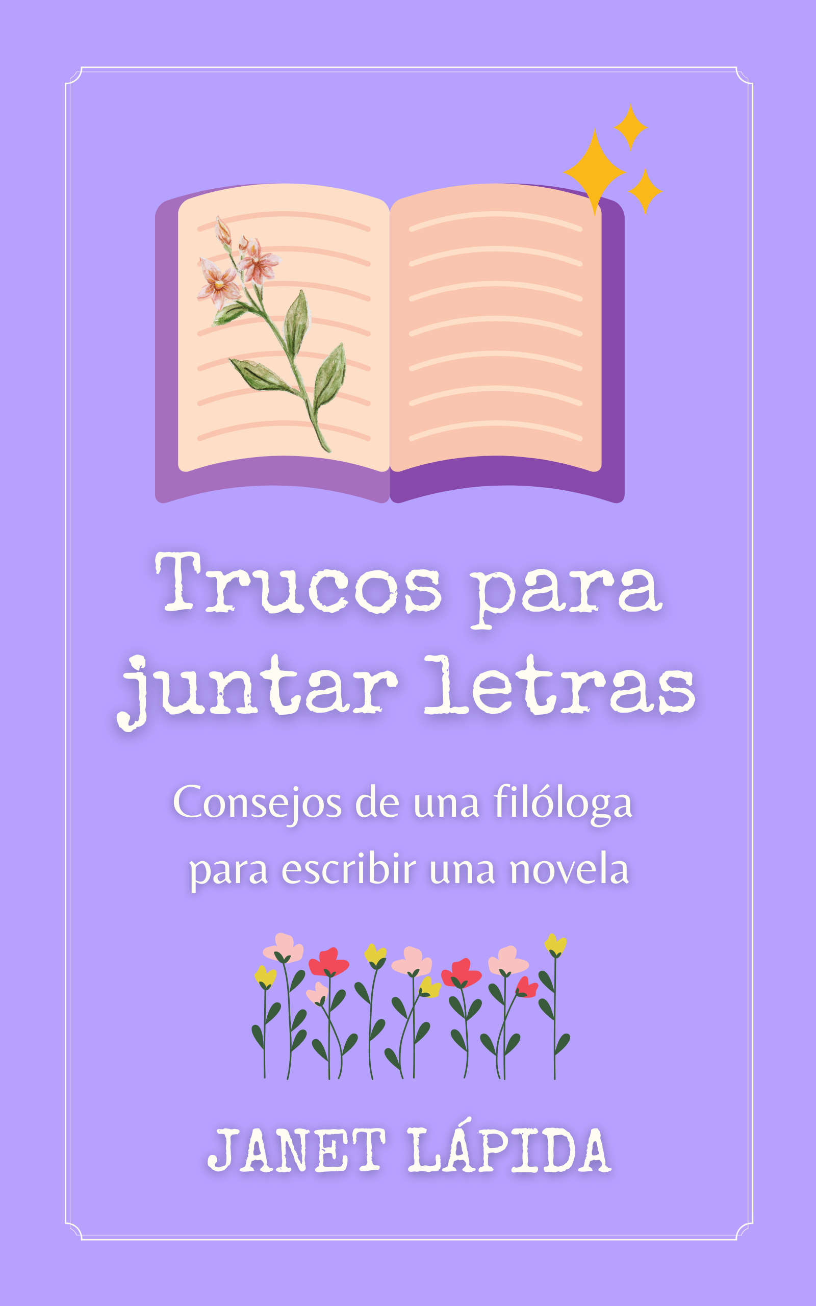 Portada de «Trucos para juntar letras: Consejos de una filóloga para escribir una novela».